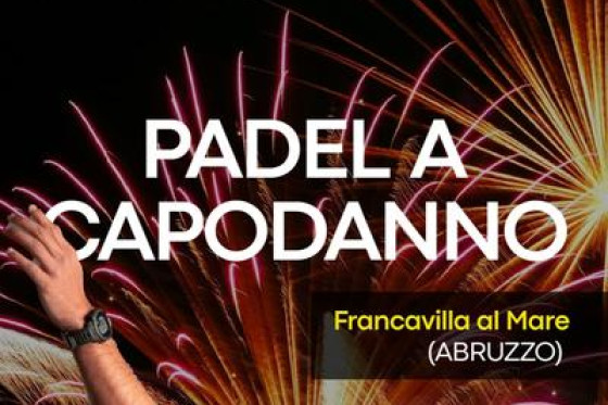 PADEL A CAPODANNO IN ABRUZZO PADEL A CAPODANNO IN ABRUZZO